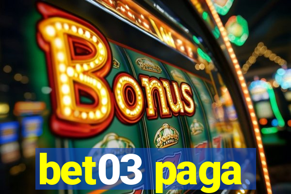 bet03 paga